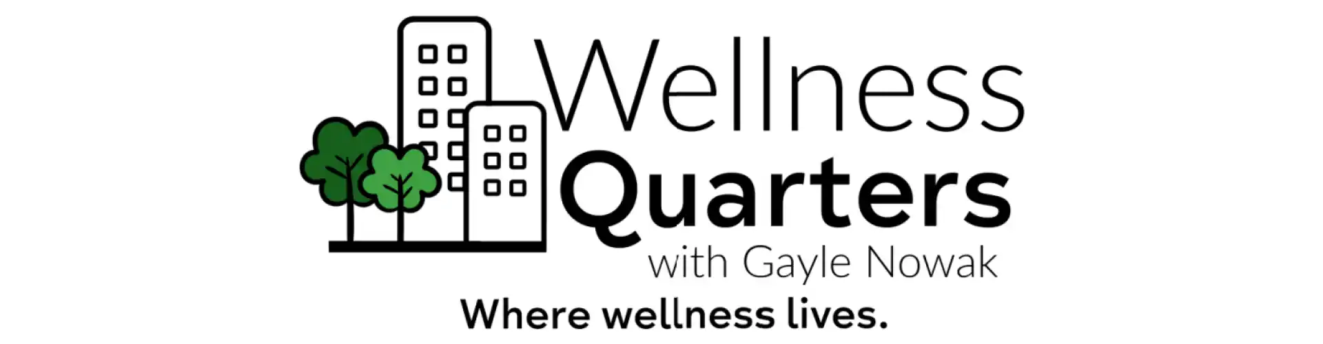 Wellness Quarters with Gayle Nowak